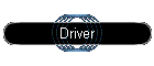 Driver