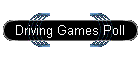 Driving Games Poll
