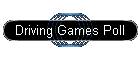Driving Games Poll