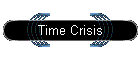 Time Crisis